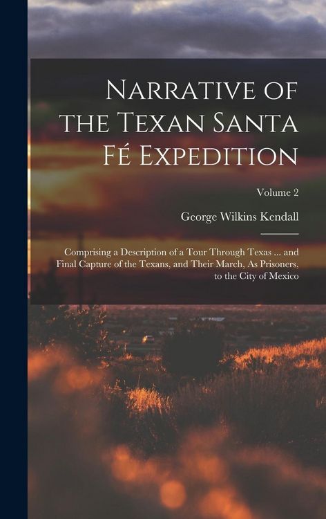 Produktbild: Narrative of the Texan Santa F&eacute; Expedition