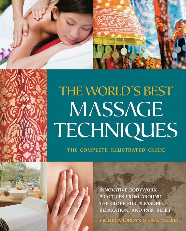 Produktbild: The World's Best Massage Techniques The Complete Illustrated Guide