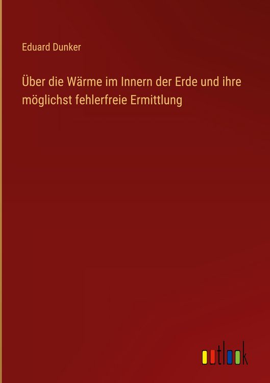 Produktbild: &Uuml;ber die W&auml;rme im Innern der Erde und ihre m&ouml;glichst fehlerfreie Ermittlung