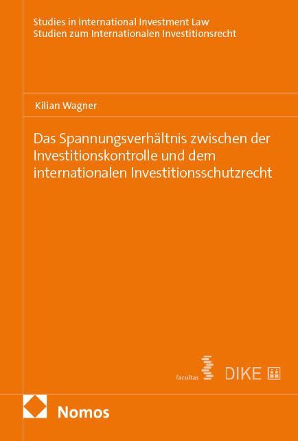 Produktbild: Das Spannungsverh&auml;ltnis zwischen der Investitionskontrolle und dem internationalen Investitionsschutzrecht