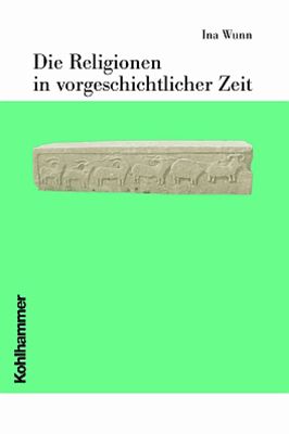 Produktbild: Die Religionen in vorgeschichtlicher Zeit