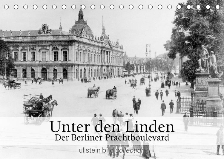 Produktbild: Unter den Linden - Der Berliner Prachtboulevard (Tischkalender 2022 DIN A5 quer)