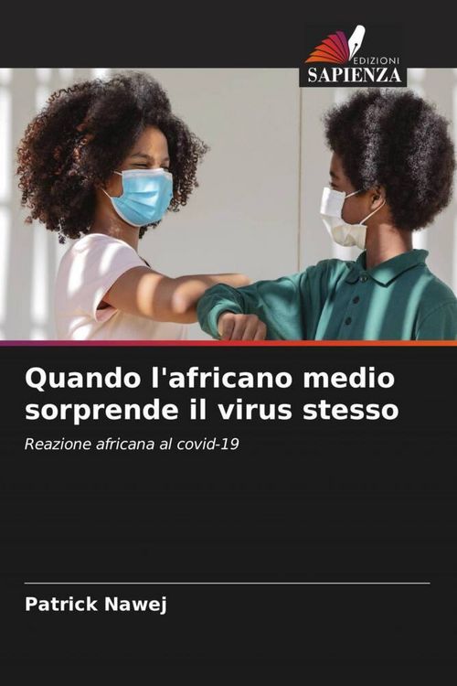 Produktbild: Quando l'africano medio sorprende il virus stesso