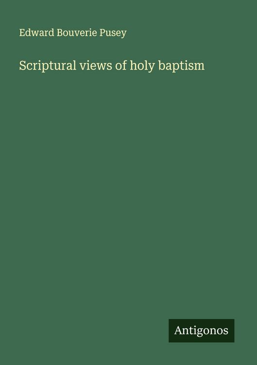 Produktbild: Scriptural views of holy baptism