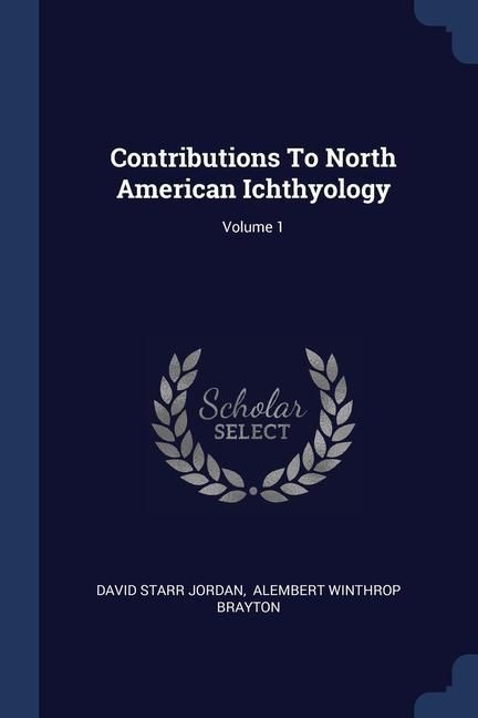 Produktbild: Contributions To North American Ichthyology; Volume 1