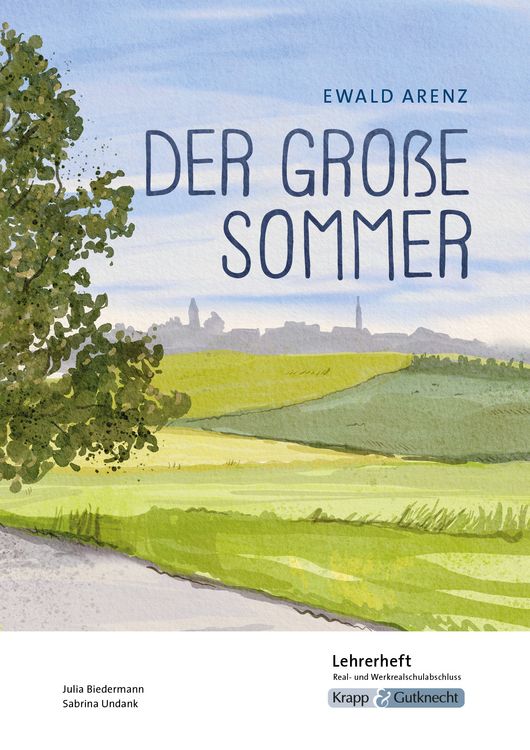Produktbild: Der gro&szlig;e Sommer &ndash; Ewald Arenz &ndash; Lehrerheft &ndash; Realschule und Werkrealschule