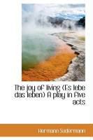 Produktbild: The Joy of Living (Es Lebe Das Leben) a Play in Five Acts