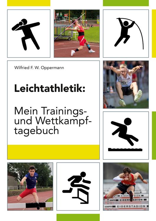 Produktbild: Leichtathletik: Mein Trainings- und Wettkampftagebuch