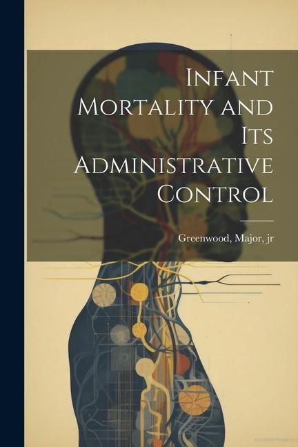 Produktbild: Infant Mortality and its Administrative Control