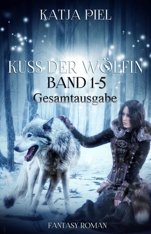Produktbild: Kuss der W&ouml;lfin - Band 1-5 (Spezial eBook Pack &uuml;ber alle Teile. Insgesamt &uuml;ber 1300 Seiten)