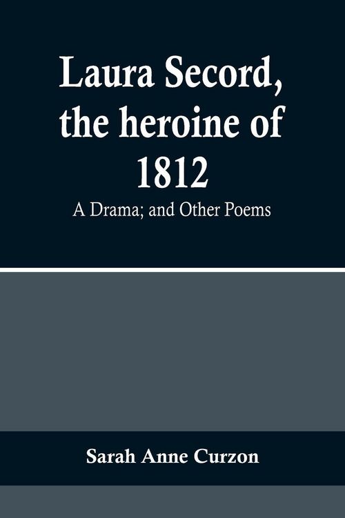 Produktbild: Laura Secord, the heroine of 1812