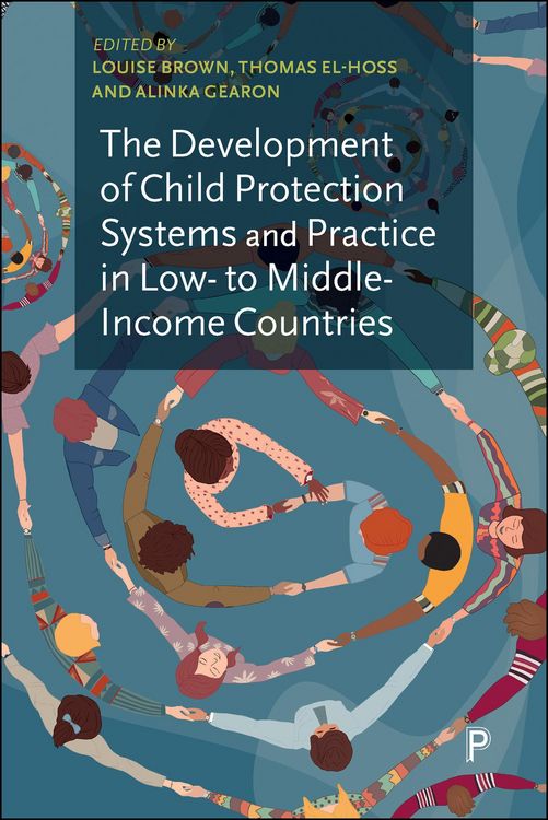 Produktbild: The Development of Child Protection Systems and Practice in Low- to Middle-Income Countries