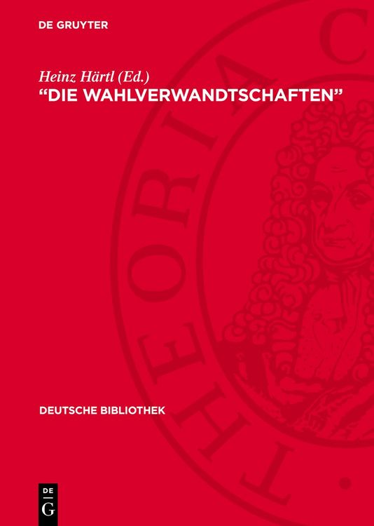 Produktbild: &bdquo;Die Wahlverwandtschaften&ldquo;