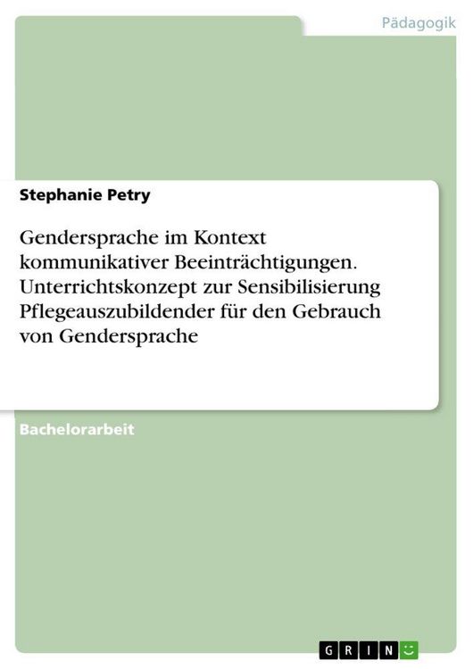 Produktbild: Gendersprache im Kontext kommunikativer Beeintr&auml;chtigungen. Unterrichtskonzept zur Sensibilisierung Pflegeauszubildender f&uuml;r den Gebrauch von Gendersp