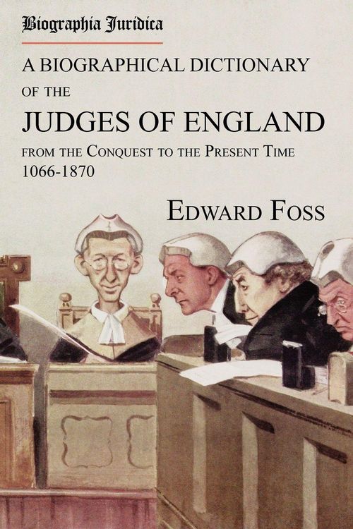Produktbild: Biographia Juridica. A Biographical Dictionary of the Judges of England From the Conquest to the Present Time 1066-1870