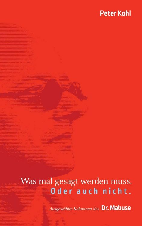 Produktbild: Was mal gesagt werden muss. Oder auch nicht.