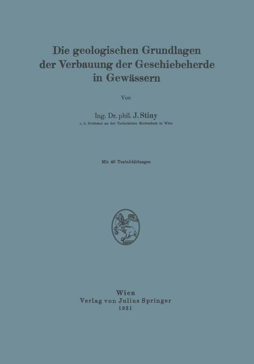 Produktbild: Die Geologischen Grundlagen der Verbauung der Geschiebeherde in Gew&auml;ssern