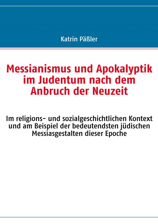 Produktbild: Messianismus und Apokalyptik im Judentum nach dem Anbruch der Neuzeit