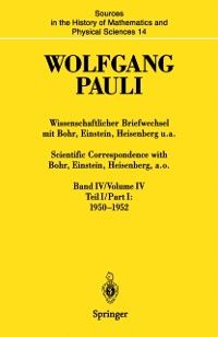 Produktbild: Wissenschaftlicher Briefwechsel mit Bohr, Einstein, Heisenberg u.a. Band IV, Teil I: 1950-1952 / Scientific Correspondence with Bohr, Einstein, Heisen