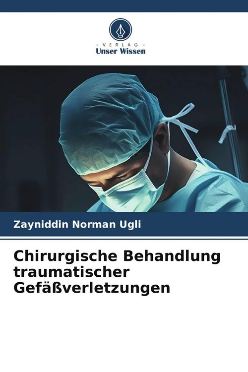 Produktbild: Chirurgische Behandlung traumatischer Gef&auml;&szlig;verletzungen