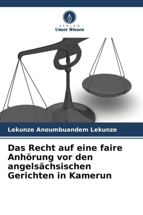Produktbild: Das Recht auf eine faire Anh&ouml;rung vor den angels&auml;chsischen Gerichten in Kamerun