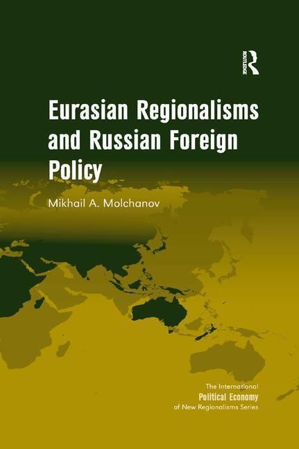 Produktbild: Molchanov, M: Eurasian Regionalisms and Russian Foreign Poli