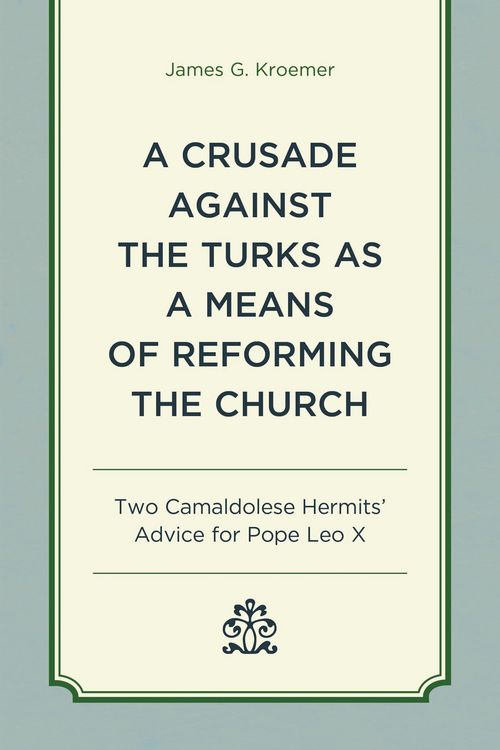 Produktbild: A Crusade Against the Turks as a Means of Reforming the Church