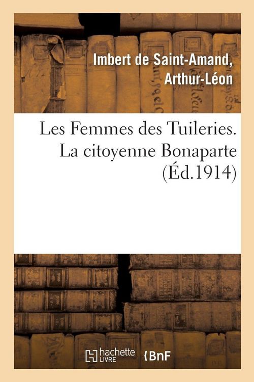 Produktbild: Les Femmes des Tuileries. La citoyenne Bonaparte