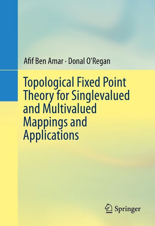Produktbild: Topological Fixed Point Theory for Singlevalued and Multivalued Mappings and Applications
