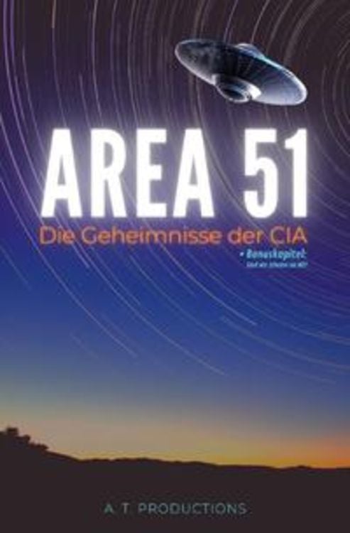 Produktbild: AREA 51 | Die Geheimnisse der CIA | + Bonuskapitel: Sind wir allein im All? (Format: 12,5 x 19,0 cm)