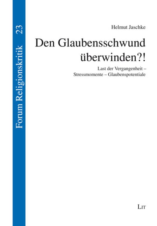 Bild vom Artikel Den Glaubensschwund überwinden?! vom Autor Helmut Jaschke