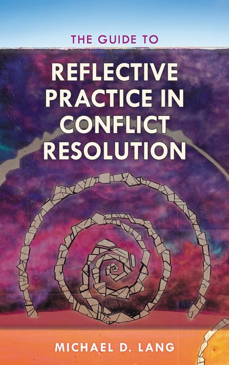 Produktbild: The Guide to Reflective Practice in Conflict Resolution