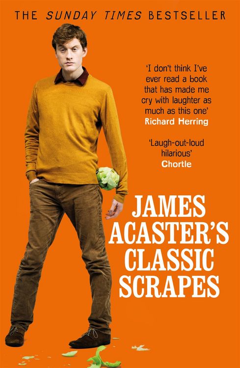 Produktbild: James Acaster's Classic Scrapes - The Hilarious Sunday Times Bestseller