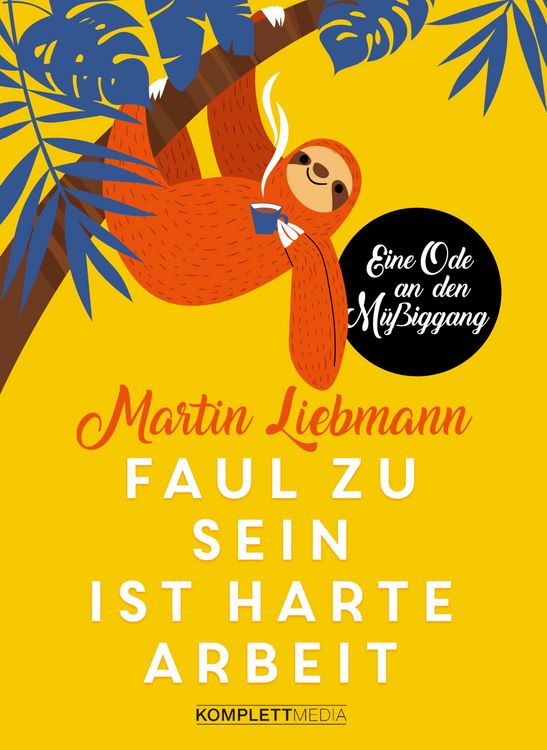 Produktbild: Faul zu sein ist harte Arbeit