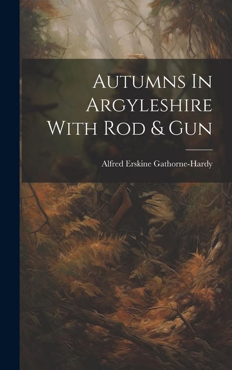 Produktbild: Autumns In Argyleshire With Rod & Gun