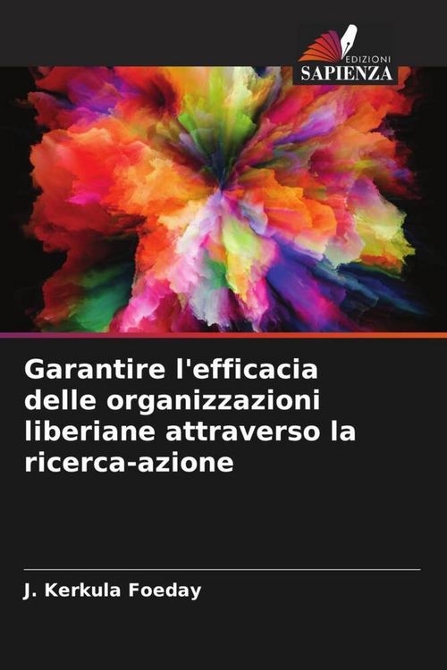 Produktbild: Garantire l'efficacia delle organizzazioni liberiane attraverso la ricerca-azione