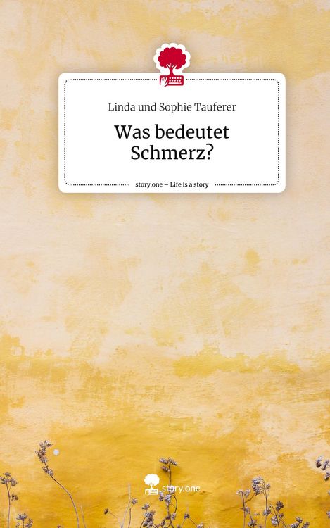 Produktbild: Was bedeutet Schmerz?. Life is a Story - story.one