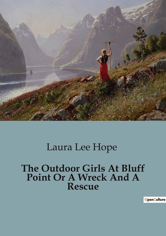 Produktbild: The Outdoor Girls At Bluff Point Or A Wreck And A Rescue