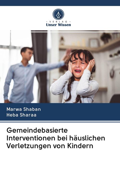 Produktbild: Gemeindebasierte Interventionen bei h&auml;uslichen Verletzungen von Kindern