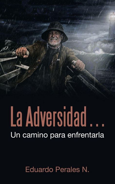 Produktbild: La Adversidad... Un Camino Para Enfrentarla