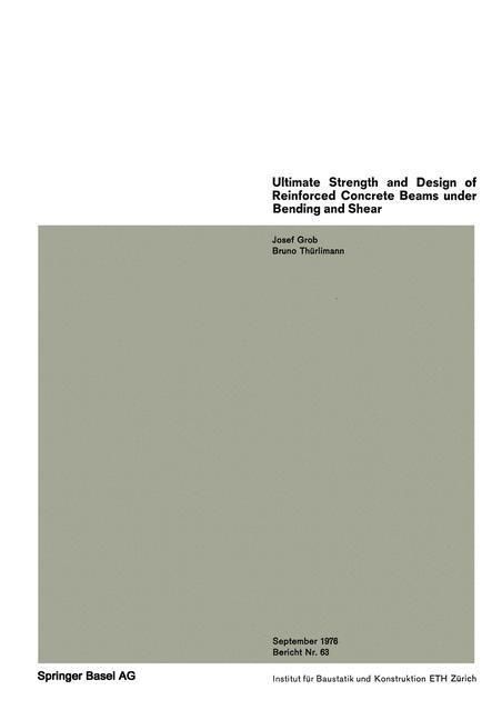 Produktbild: Ultimate Strength and Design of Reinforced Concrete Beams under Bending and Shear / R&eacute;sistance et dimensionnement des poutres en b&eacute;ton arm&eacute; soumises &agrave;