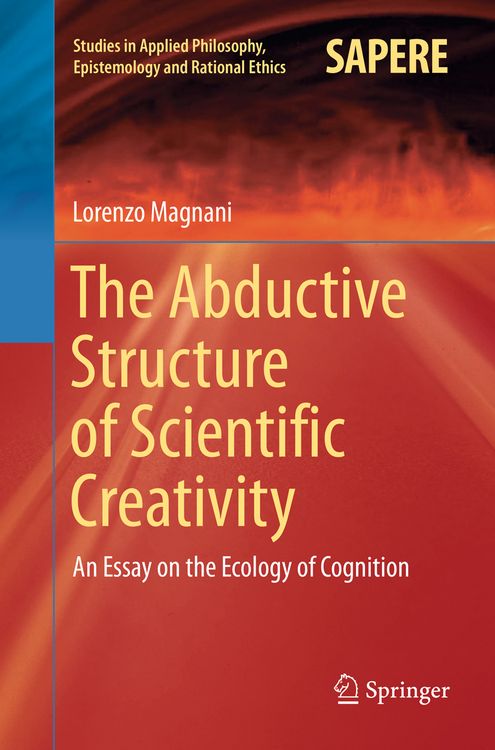 Produktbild: The Abductive Structure of Scientific Creativity
