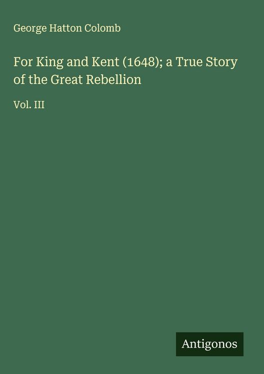 Produktbild: For King and Kent (1648); a True Story of the Great Rebellion