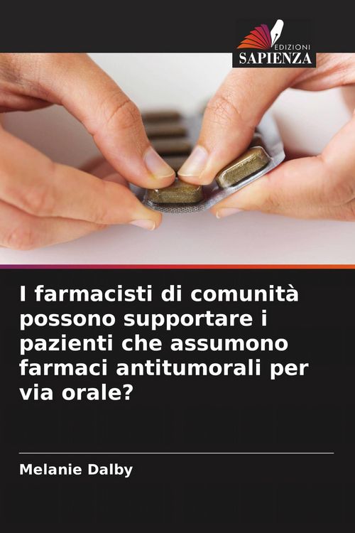 Produktbild: I farmacisti di comunit&agrave; possono supportare i pazienti che assumono farmaci antitumorali per via orale?