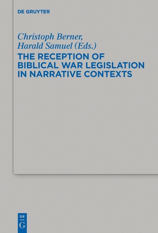 Produktbild: The Reception of Biblical War Legislation in Narrative Contexts