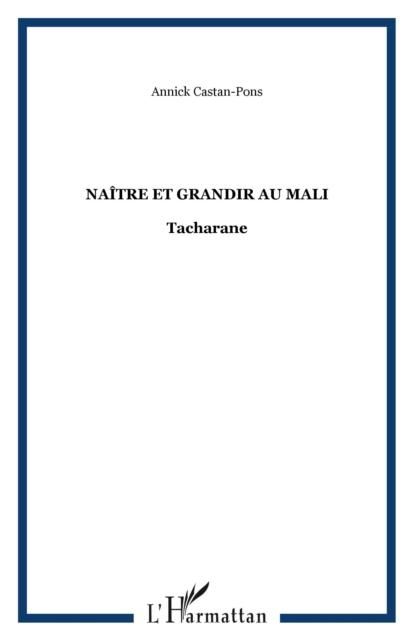 Produktbild: Naitre et grandir au mali tacharane