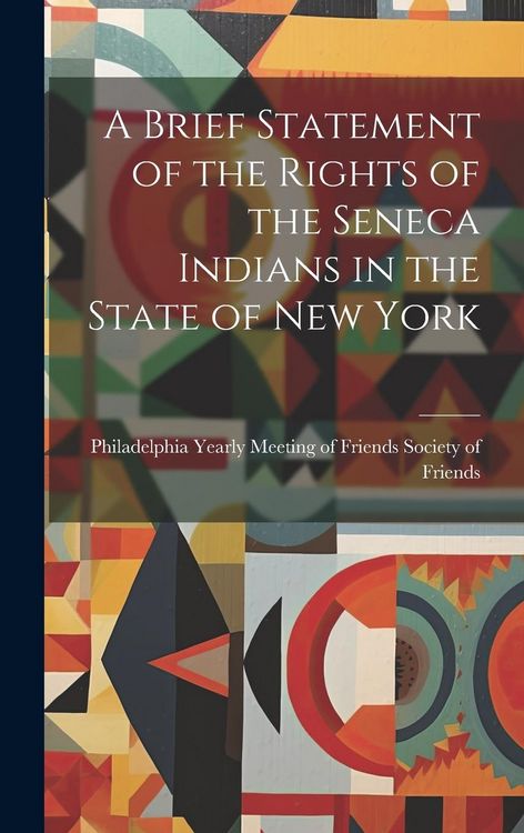 Produktbild: A Brief Statement of the Rights of the Seneca Indians in the State of New York