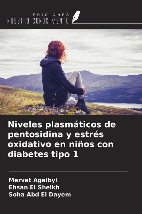 Produktbild: Niveles plasm&aacute;ticos de pentosidina y estr&eacute;s oxidativo en ni&ntilde;os con diabetes tipo 1