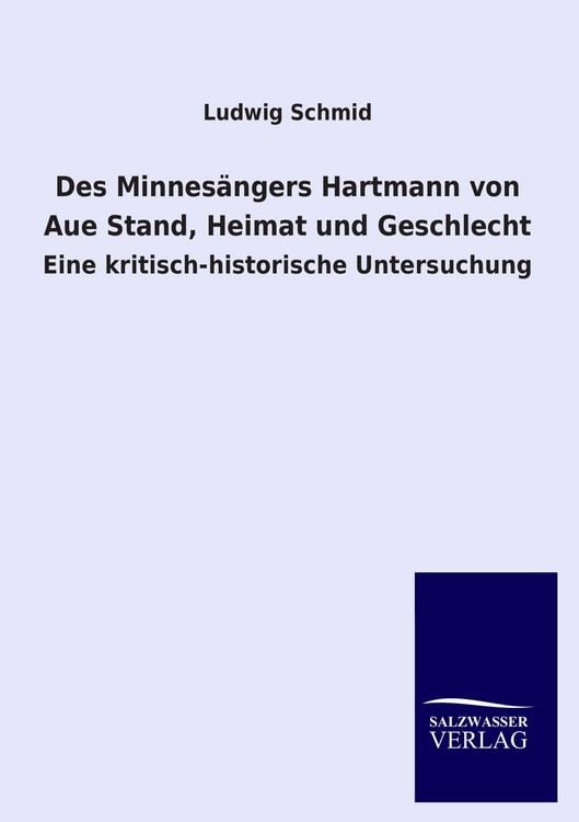 Produktbild: Des Minnes&auml;ngers Hartmann von Aue Stand, Heimat und Geschlecht