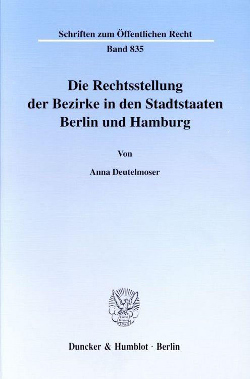 Produktbild: Die Rechtsstellung der Bezirke in den Stadtstaaten Berlin und Hamburg.